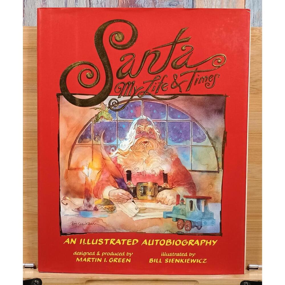 Santa My Life & Times: An Illustrated Autobiography by Martin I. Green, Illustr.